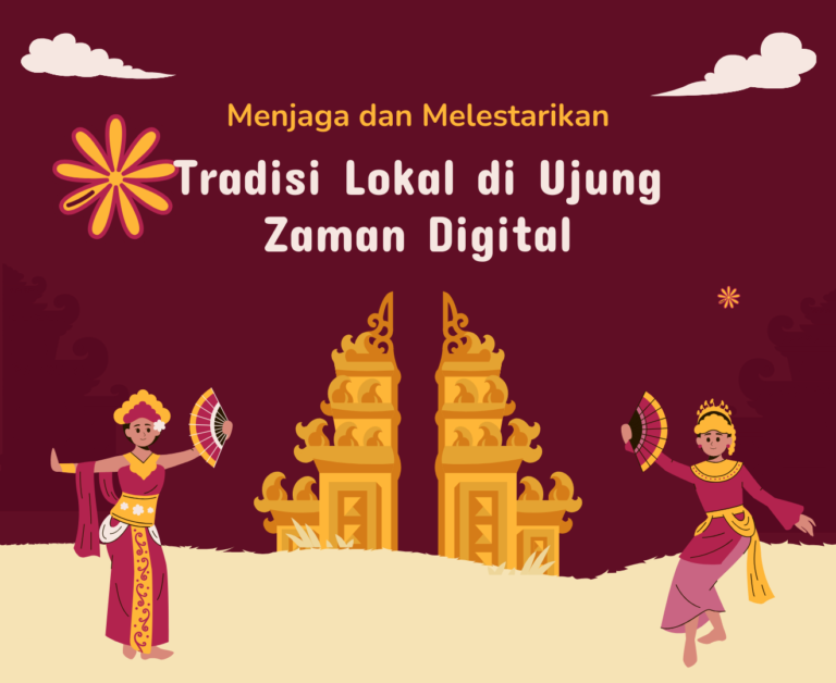Tradisi Lokal di Ujung Zaman Digital